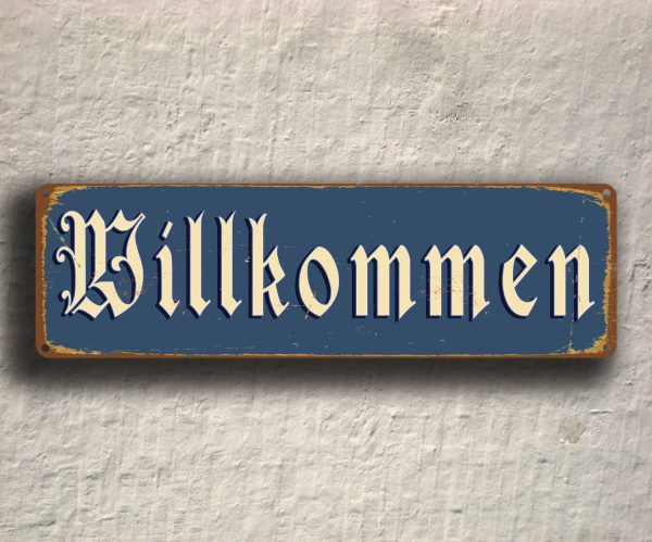 WILLKOMMEN SIGN