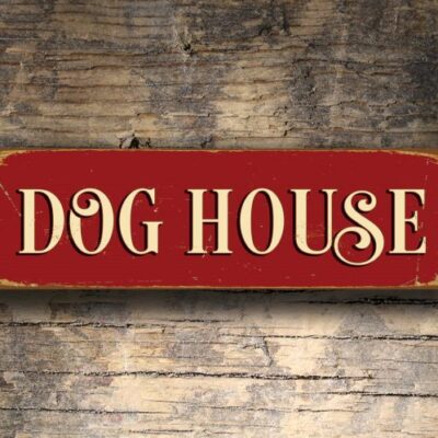 DOG HOUSE SIGN