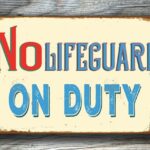 NO LIFEGUARD on Duty SIGN