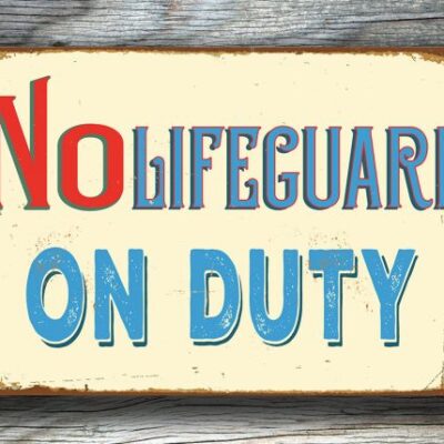 No Lifeguard on Duty Sign