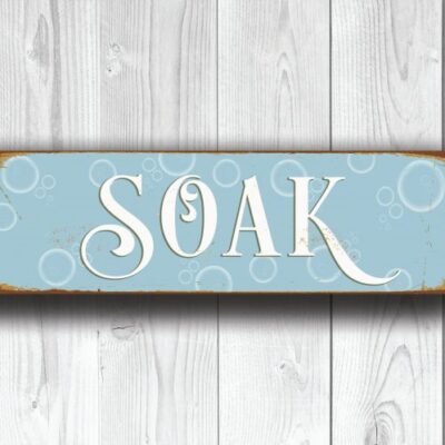 Vintage style Soak Bathroom Sign