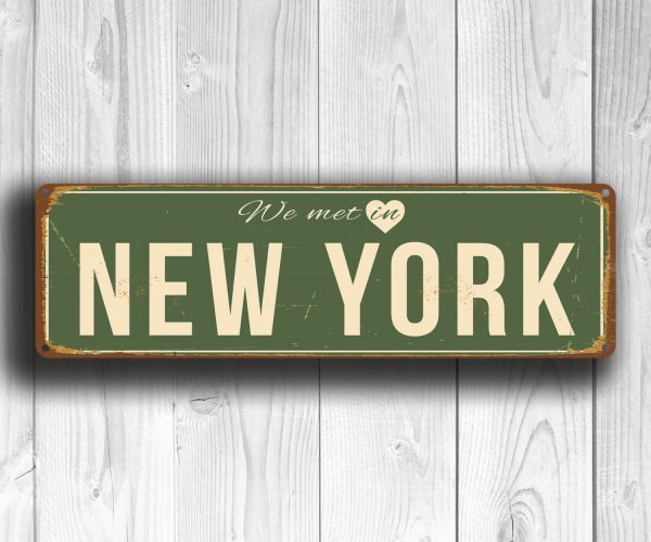 We Met in NEW YORK Sign
