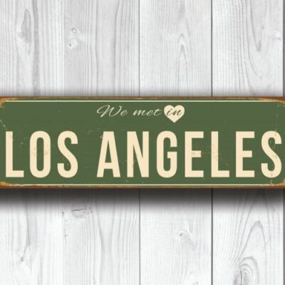 We Met in LOS ANGELES Sign
