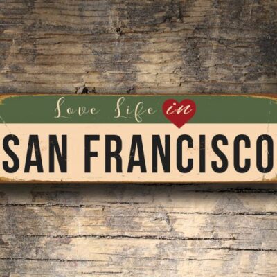 Love Life in SAN FRANCISCO Sign