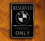 BMW Reserved Parking Sign