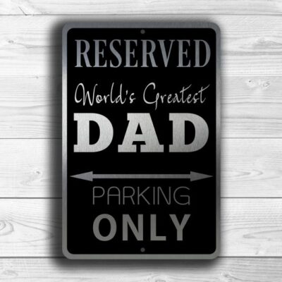DAD PARKING ONLY Sign