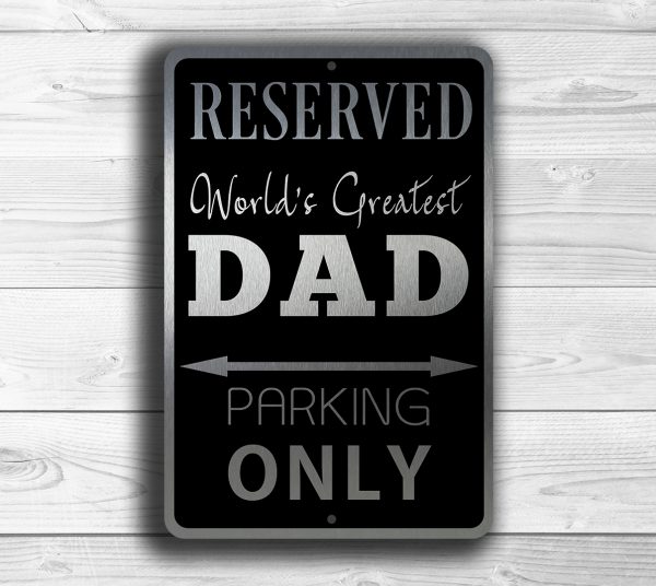 DAD PARKING ONLY Sign