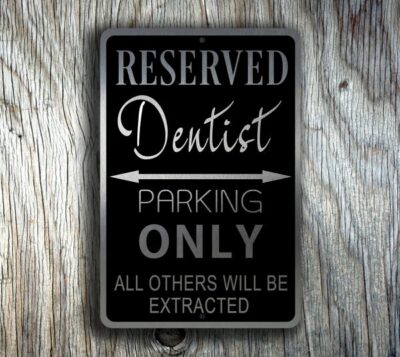 Dentists PArking Sign