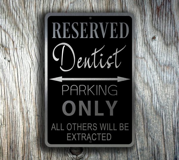Dentists PArking Sign