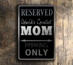 Mom Parking Only Sign