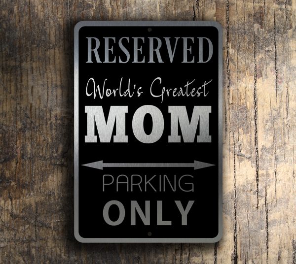 Mom Parking Only Sign