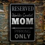 Mom Parking Only Sign 4