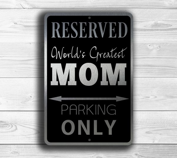 MOM PARKING ONLY Sign