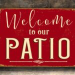 Welcome to our Patio Sign 1