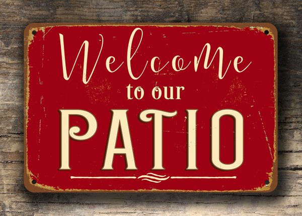 Welcome to our Patio Sign 1