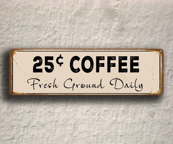 25c Coffee Vintage Signs