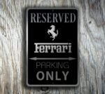 Ferrari Reserved Parking Sign