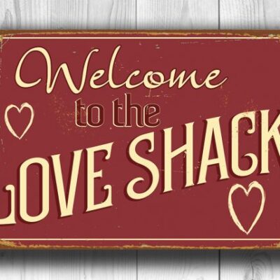 Love Shack Sign