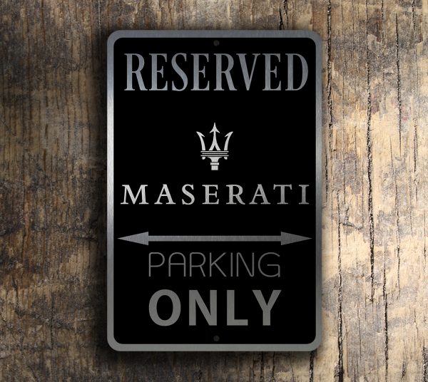 Maserati Parking Only Sign