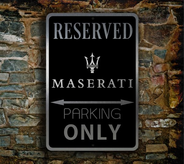 Maserati Parking Only Sign