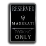 Maserati Parking Only Sign 5