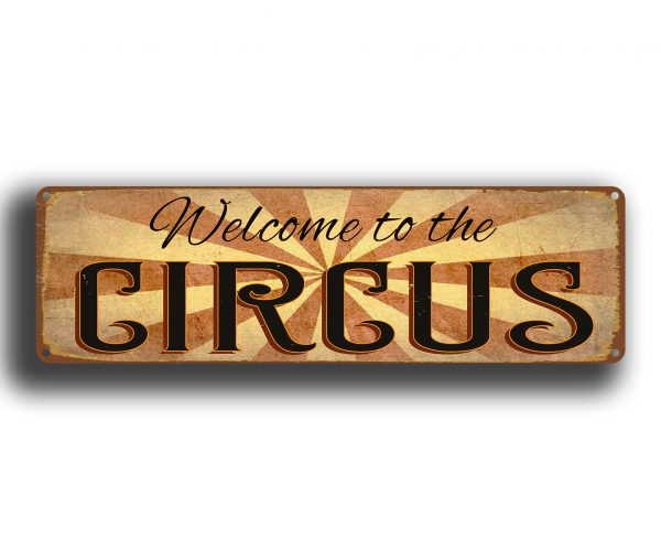 Welcome to the Circus Sign