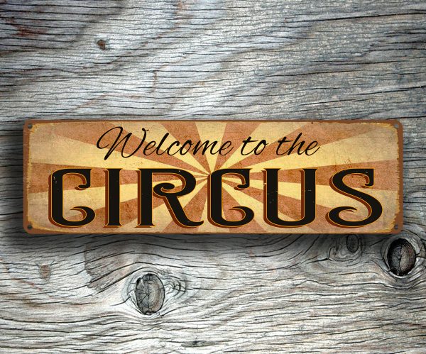 Welcome to the Circus Sign