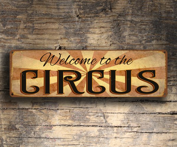 Welcome to the Circus Sign