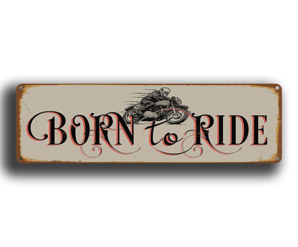 Born to Ride Sign