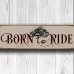 Born To Ride Sign 3