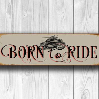 Born to Ride Sign