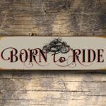 Born To Ride Sign 4