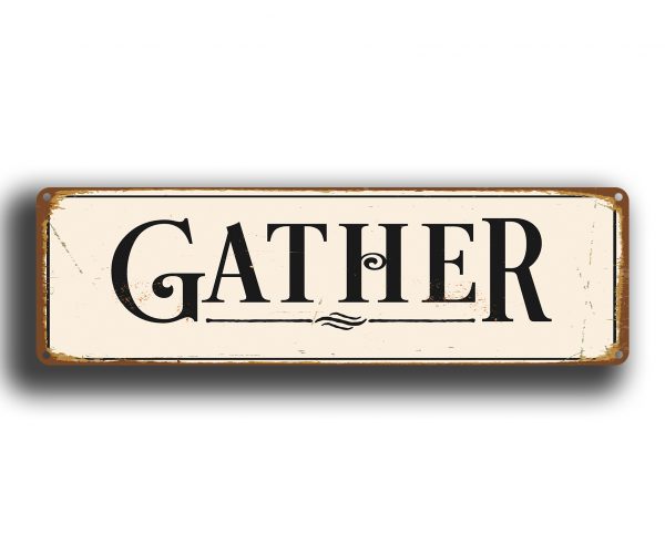 Gather Sign