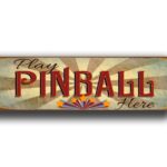 Play Pinball Here Sign 1