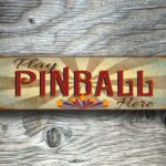 Play Pinball Here Sign 2