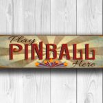 Play Pinball Here Sign 3