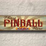 Play Pinball Here Sign 4