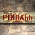 Play Pinball Here Sign 5