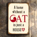 A Home without a cat Sign 4