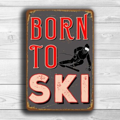 Born To Ski Sign