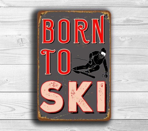 Born To Ski Sign