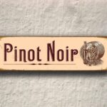 Pinot Noir Sign 5