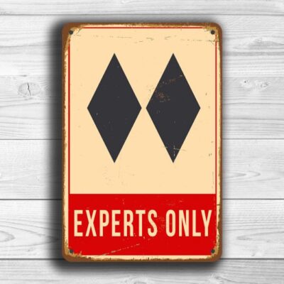 Ski Experts Only Sign