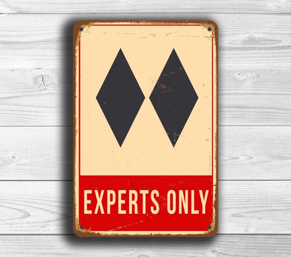 Ski Experts Only Sign