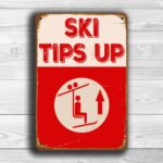 Ski Tips Up Sign 1