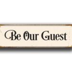 Be Our Guest Sign 1