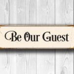 Be Our Guest Sign 3