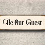 Be Our Guest Sign 4
