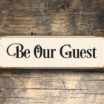 Be Our Guest Sign 5