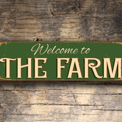 Welcome To The Farm Sign